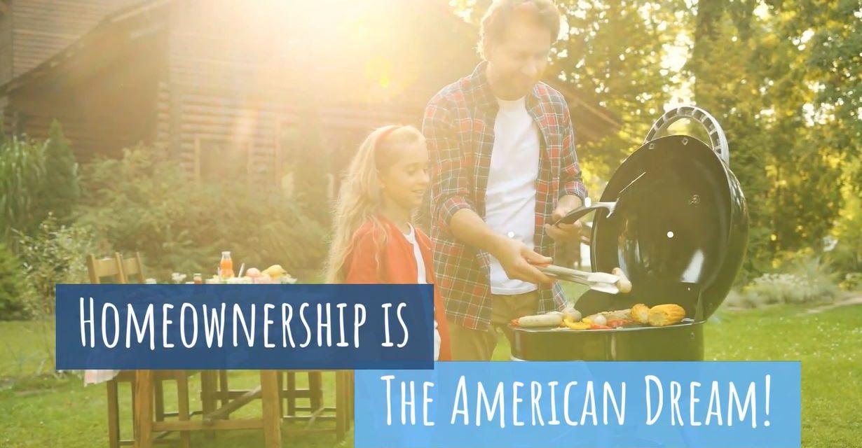 Why Own a Home? It’s the American Dream!