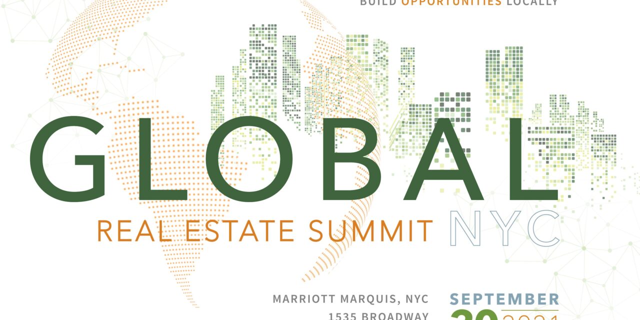 <strong>15th Annual Global Real Estate Summit NYC Sept. 30 To Offer Both In-Person and Virtual Experience<STRONG>