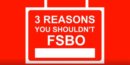 3 Reasons You Shouldn’t FSBO